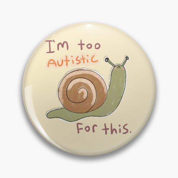 Item preview, I'm Too Autistic For This.  designed and sold by Meowmallow.