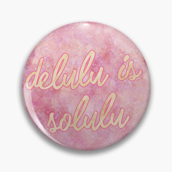 Item preview, being delulu is the solulu  designed and sold by kikachu03.