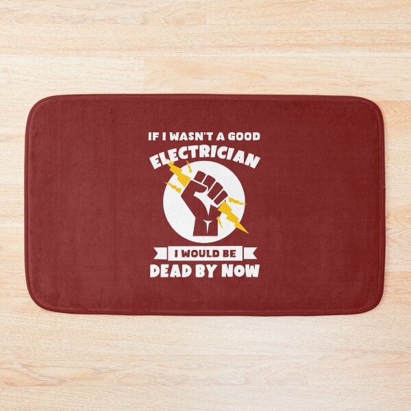 Item preview,  If I Wasn't a Good Electrician. Funny Electrician Quote, Electrician Gift designed and sold by DesignHouse07.