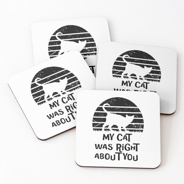 Item preview, my cat was right about you - black designed and sold by EmeraldeaArt.