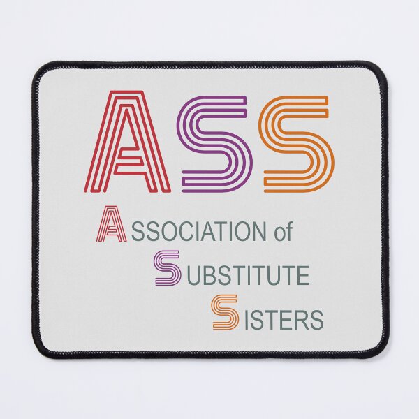 Item preview, ASS - Association of Substitute Sisters designed and sold by Maljonic.