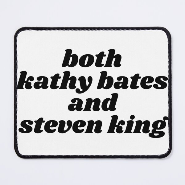 Item preview, both kathy bates and steven king designed and sold by emmaclaire17.
