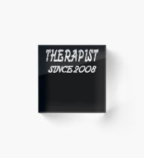 Bloque acrílico Therapist Since 2008