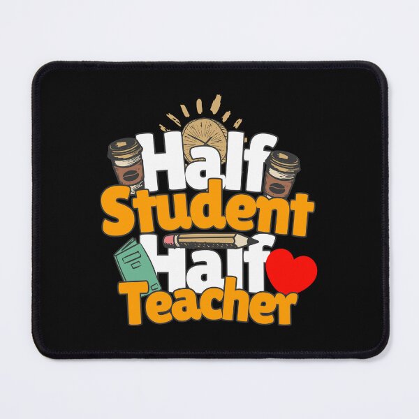Item preview, half student half teacher, learn teach mindset designed and sold by Growthmind7.