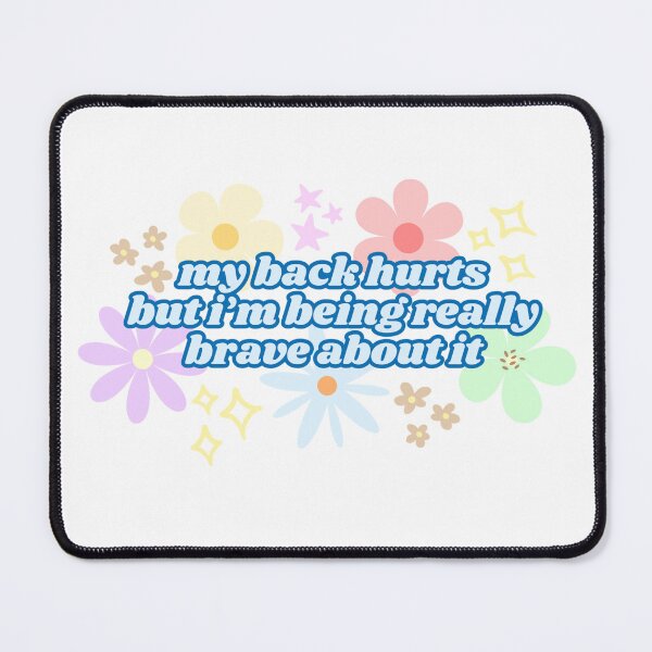 Item preview, My Back Hurts But I'm Being Really Brave About It (Blue) designed and sold by Mollysb428.