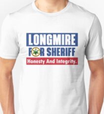 Longmire for Sheriff Netflix Cop Police Cowboy Cowgirl Unisex T-Shirt