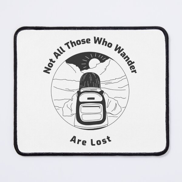 Item preview, Not All Those Who Wander Are Lost designed and sold by VFStore.