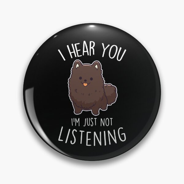 Item preview, Chocolate Pomeranian Dog Not Listening designed and sold by Clara Hollins.