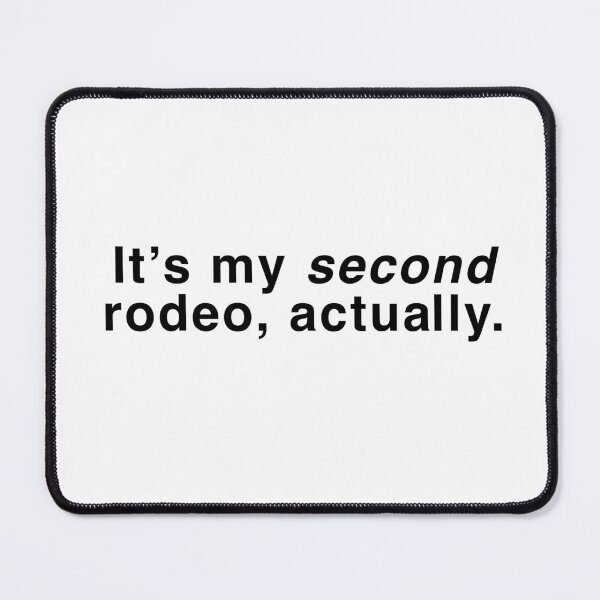Item preview, It’s My Second Rodeo, Actually. designed and sold by kateillustrates.