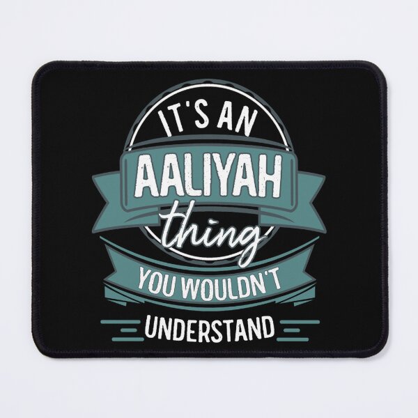 Item preview, It's An Aaliyah Thing You Wouldn't Understand designed and sold by JaasielFrancis.