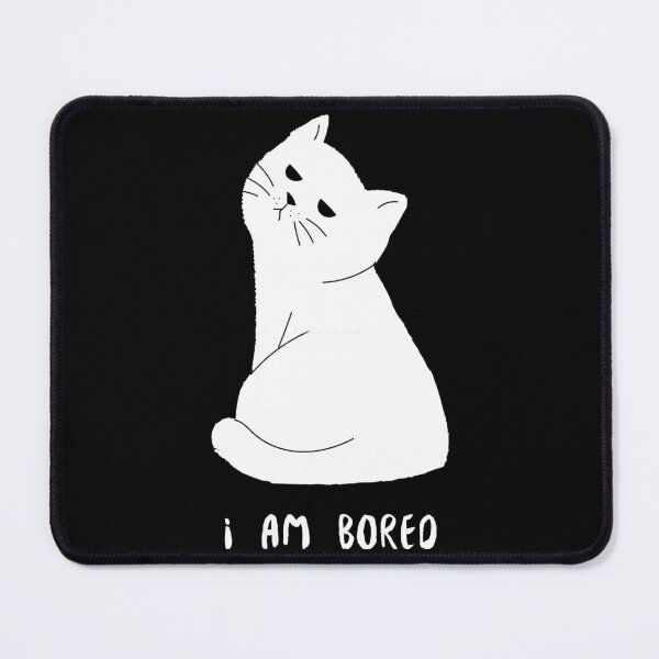 Item preview, I am bored. designed and sold by LundJoey-333.