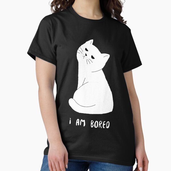 Item preview, I am bored. designed and sold by LundJoey-333.