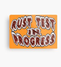 TS Rusty Test In Progress V1© Metal Print