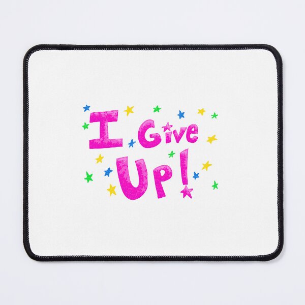 Item preview, i give up designed and sold by Space-Arbys.