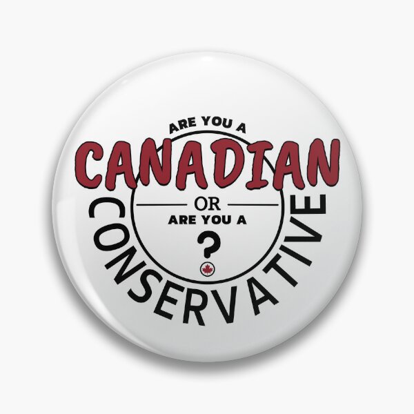 Item preview, Are You A Canadian Or Are You A Conservative designed and sold by ViewerEqualsPhoton.