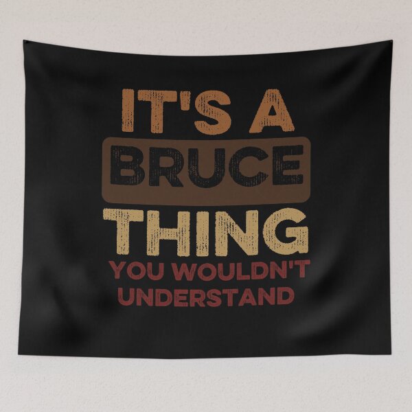 Item preview, It's A Bruce Thing You Wouldn't Understand, Bruce designed and sold by Thevulcano.