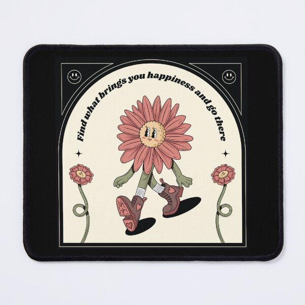 Item preview, Find What Brings You Happiness Flower designed and sold by MelTay21.