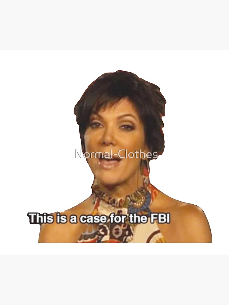 "Kris Jenner " Poster for Sale by NormalClothes Redbubble