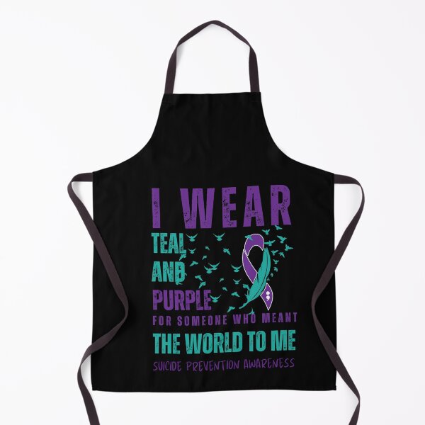 Item preview, I Wear Teal And Purple For Someone Who Meant The World To Me, Suicide Prevention Awareness designed and sold by Njoro12.