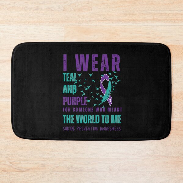 Item preview, I Wear Teal And Purple For Someone Who Meant The World To Me, Suicide Prevention Awareness designed and sold by Njoro12.