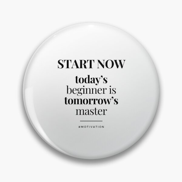 Item preview, Inspirational Quotes of the Day .. Start Now Today’s beginner is Tomorrow’s master designed and sold by PUMPITH.
