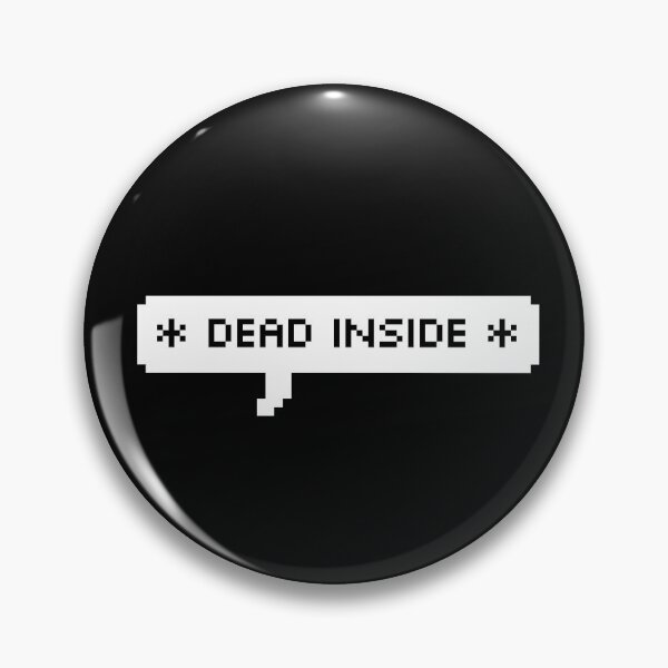 Item preview, Dead Inside designed and sold by Enigmara.