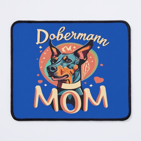 Item preview, Dobermann mom,  Natural Ear Dobermann,  dog lover,  dobermann lover, dobermann lover gift designed and sold by bubblylive.