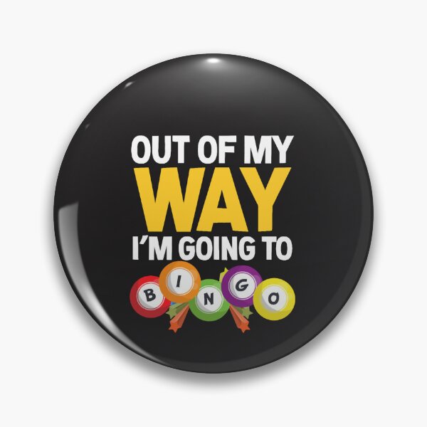 Item preview, Out Of My Way I'm Going To BINGO Player Gift designed and sold by FrontinoBergero.