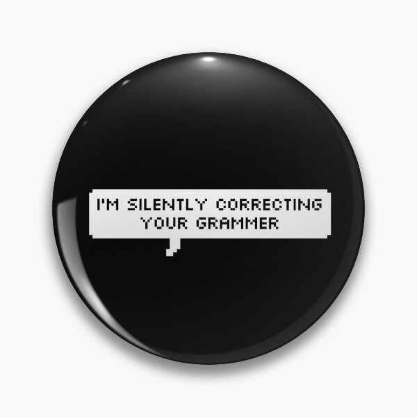 Item preview, I'm Silently Correcting Your Grammer designed and sold by Enigmara.