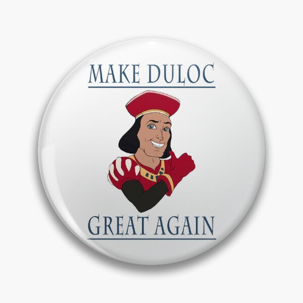 Item preview, Make Duloc Great Again  designed and sold by lyle-salter.