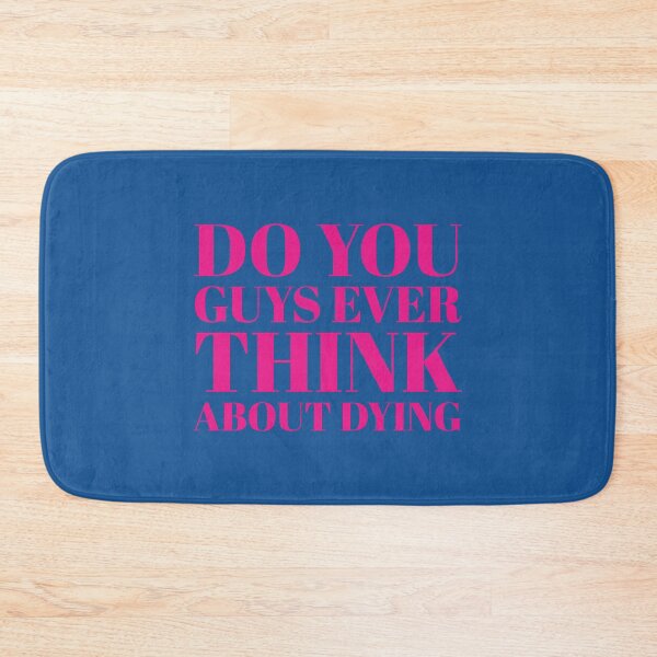 Item preview, Do you guys ever think about dying designed and sold by klay-mallett.