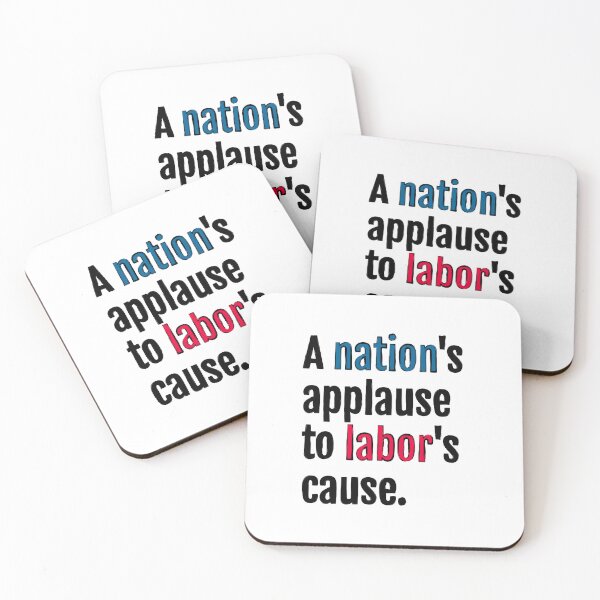 Item preview, A nation's applause to labor's cause. designed and sold by QuotopiaThreads.