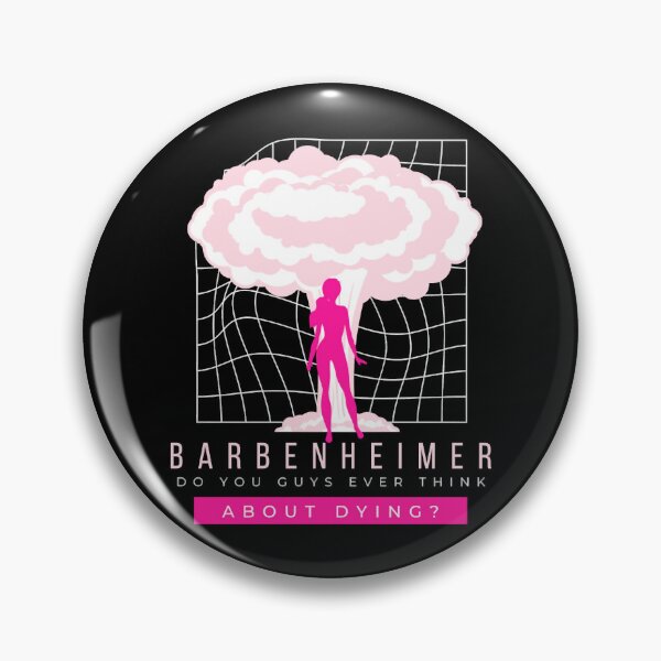 Item preview, Do you guys ever think about dying, Barbenheimer 2023, black and pink designed and sold by klay-mallett.