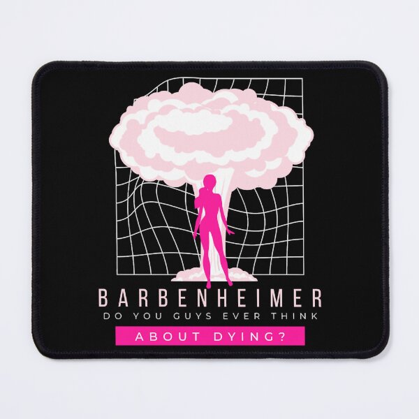 Item preview, Do you guys ever think about dying, Barbenheimer 2023, black and pink designed and sold by klay-mallett.