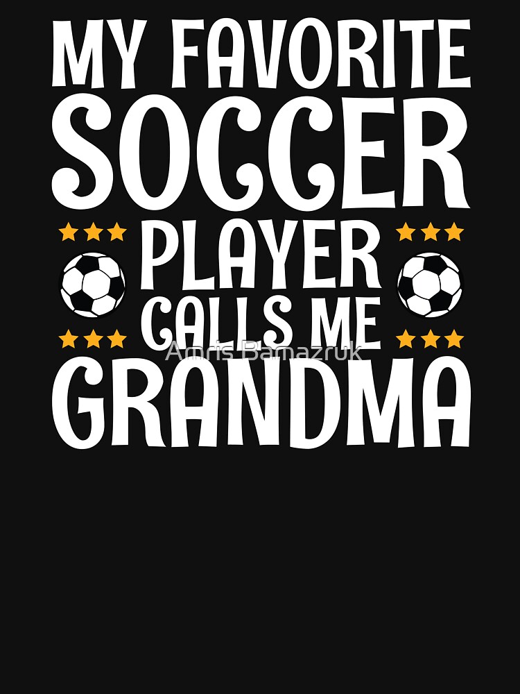 My Favorite Soccer Player Calls Me Sister Mothers Day T-Shirt