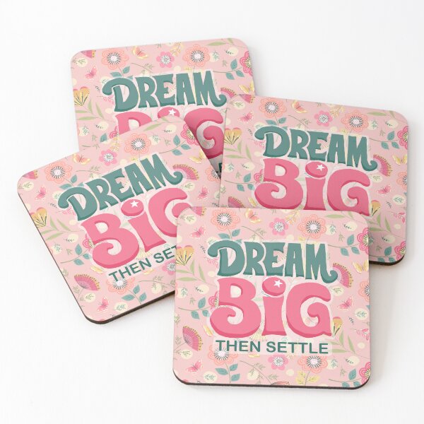 Item preview, Dream big then settle quote designed and sold by Cheekyleopard.