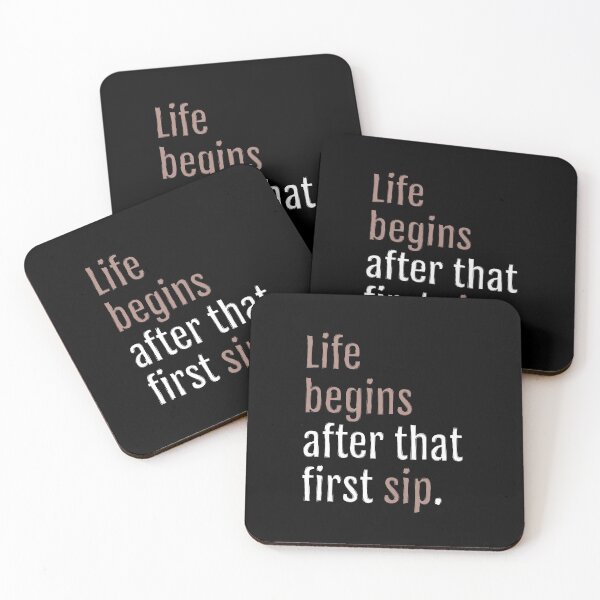 Item preview, Life begins after that first sip. (Black Edition) designed and sold by QuotopiaThreads.