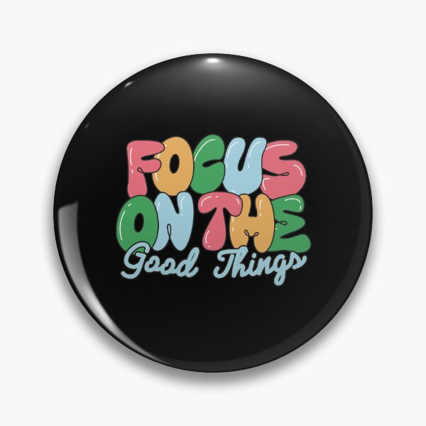 Item preview, Focus On The Good Things, good things, focus on positivity  designed and sold by Celebrationist.
