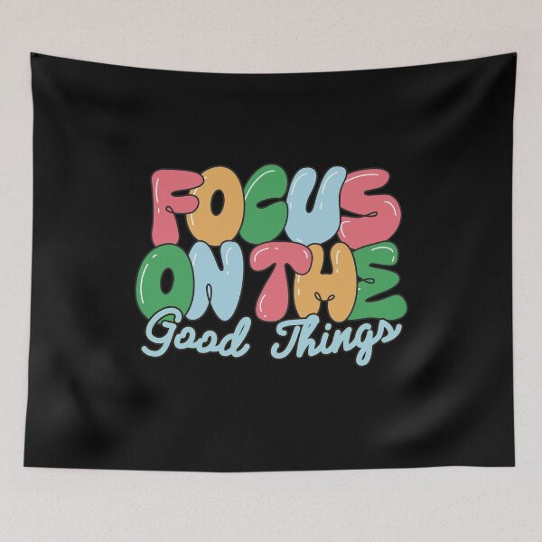 Item preview, Focus On The Good Things, good things, focus on positivity  designed and sold by Celebrationist.