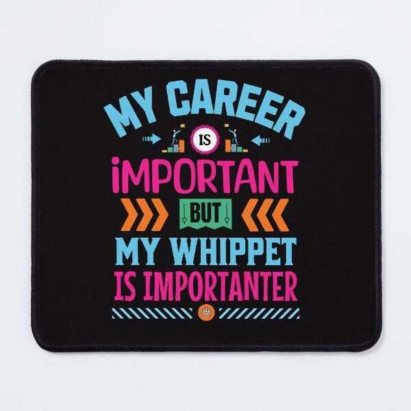 Item preview, Whippet Dog Slogan: Career Vs Whippet designed and sold by Wolfheartart.