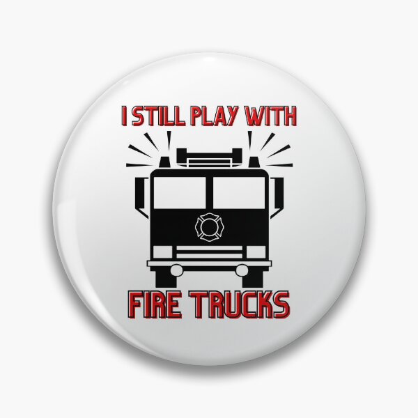 Item preview, I still play with fire trucks designed and sold by MegzVTonder.