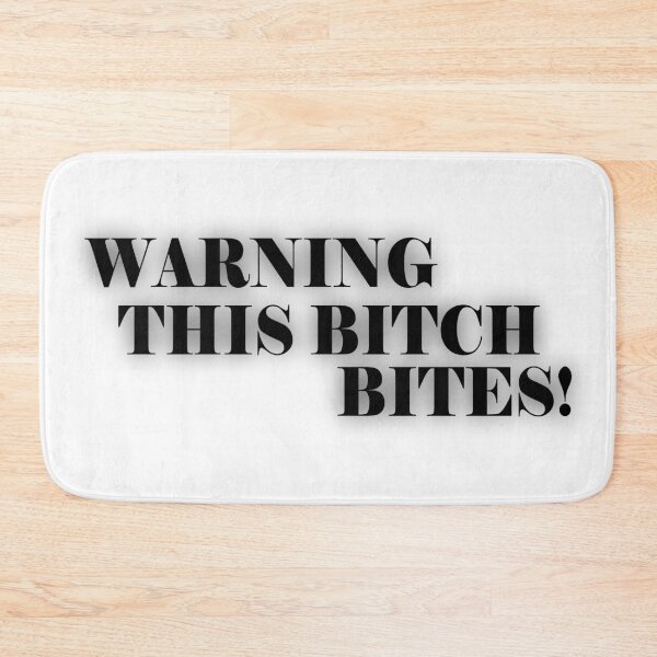Item preview, WARNING THIS BITCH BITES! designed and sold by sillygaydesigns.