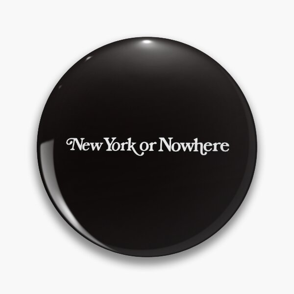 Item preview, NEW YORK OR NOWHERE designed and sold by TrendyTweets.