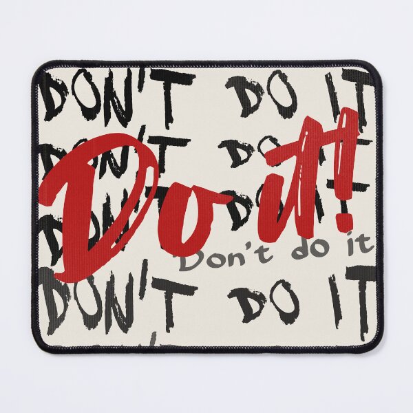 Item preview, DON'T DO IT - DO IT! - Black type designed and sold by tinytiger77.