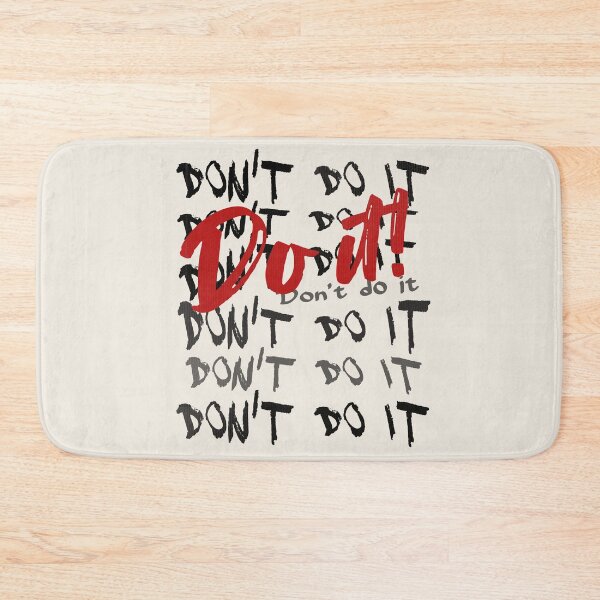 Item preview, DON'T DO IT - DO IT! - Black type designed and sold by tinytiger77.