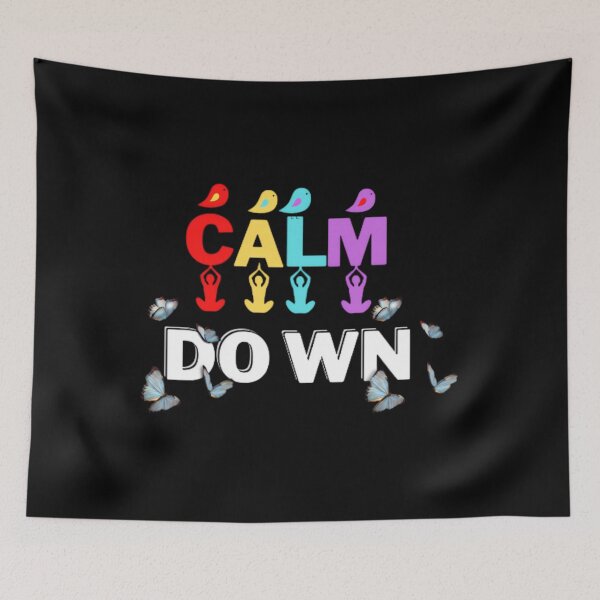 Item preview, calm down 	 designed and sold by noennljqs49.