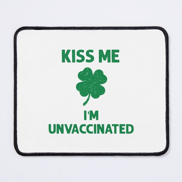 Item preview, KISS ME AM UNVACCINATED designed and sold by TrendyTweets.