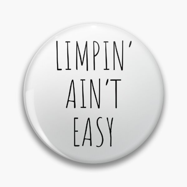 Item preview, Limpin Aint Easy - black text - for a loved one recovering from surgery designed and sold by EmeraldeaArt.