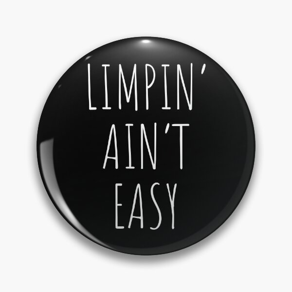 Item preview, Limpin Aint Easy - white text - for a loved one recovering from surgery designed and sold by EmeraldeaArt.