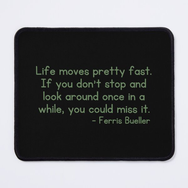 Item preview, Life Moves Pretty Fast. - Ferris Bueller designed and sold by StickerSparkle.